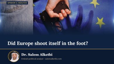 Did Europe shoot itself in the foot? – Dr. Salem Alketbi