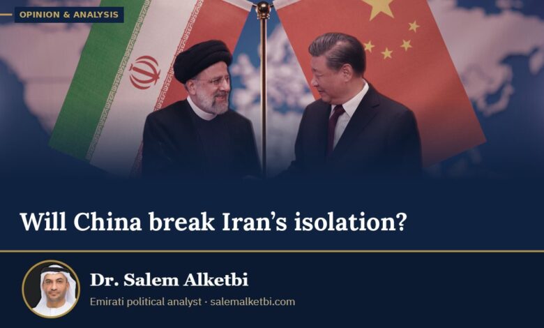 Will China break Iran’s isolation? – Dr. Salem Alketbi
