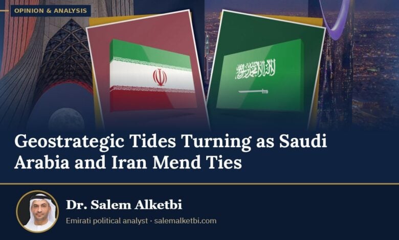 Geostrategic Tides Turning as Saudi Arabia and Iran Mend Ties – Dr. Salem Alketbi