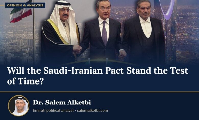 Will the Saudi-Iranian Pact Stand the Test of Time? – Dr. Salem Alketbi