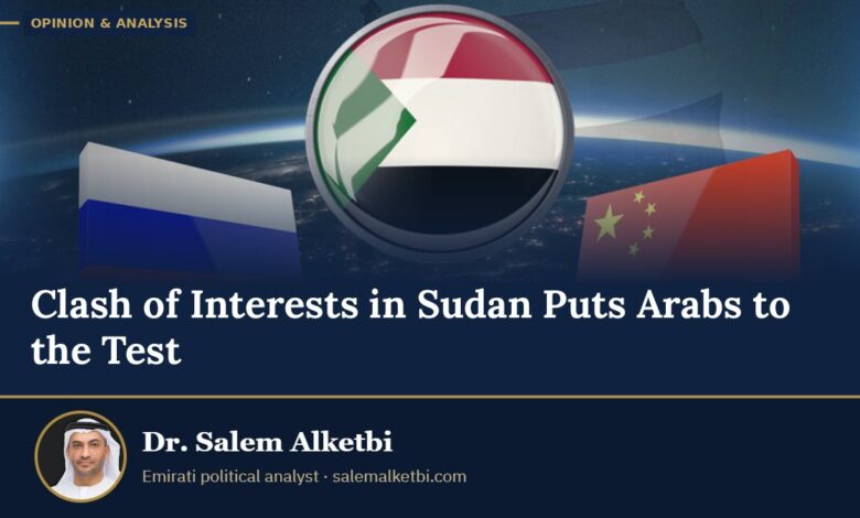 Clash of Interests in Sudan Puts Arabs to the Test – Dr. Salem Alketbi