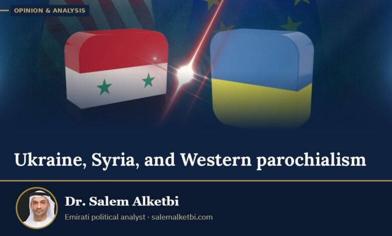 Ukraine, Syria, and Western parochialism – Dr. Salem Alketbi