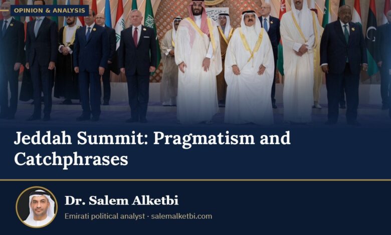Jeddah Summit: Pragmatism and Catchphrases – Dr. Salem Alketbi