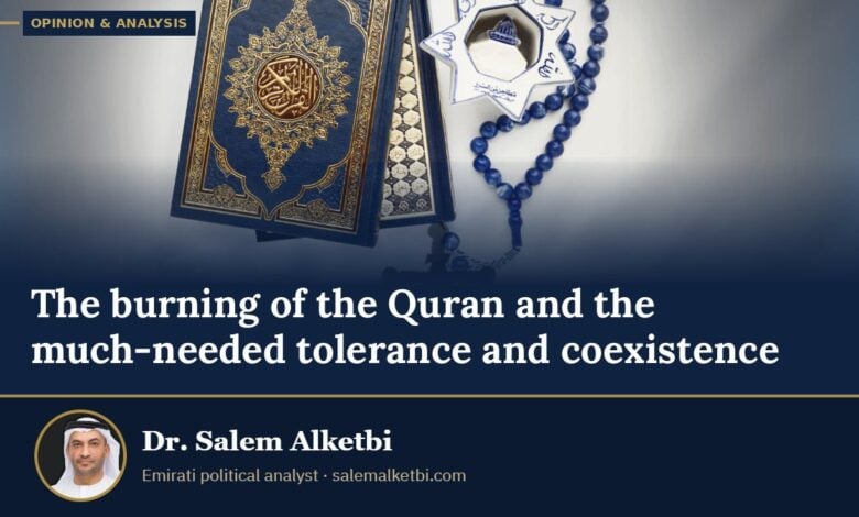 The burning of the Quran and the much-needed tolerance and coexistence – Dr. Salem Alketbi