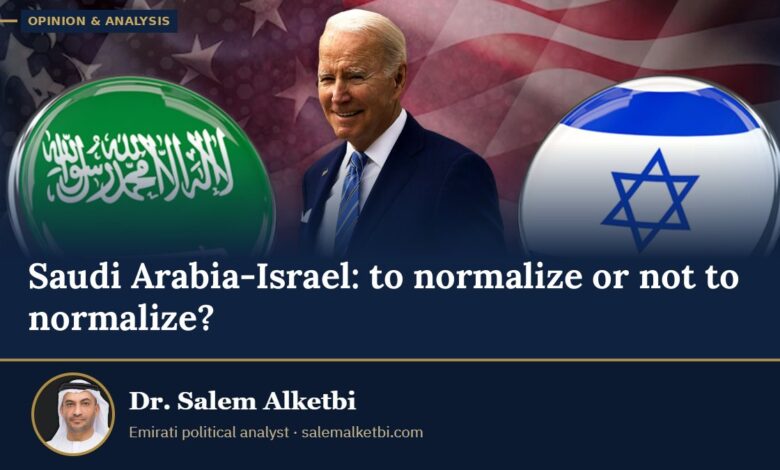 Saudi Arabia-Israel: to normalize or not to normalize? – Dr. Salem Alketbi