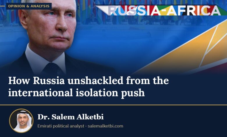 How Russia unshackled from the international isolation push – Dr. Salem Alketbi