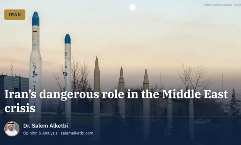 Iran’s dangerous role in the Middle East crisis