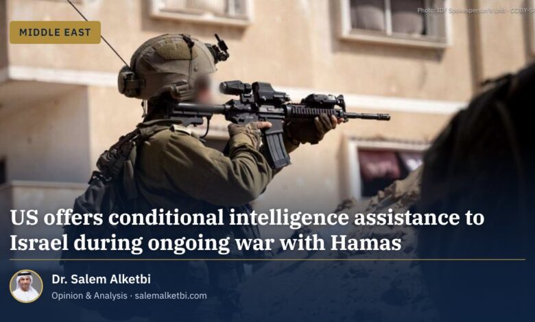 US offers conditional intelligence assistance to Israel during ongoing war with Hamas