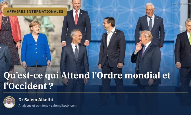 Qu'est-ce qui Attend l'Ordre mondial et l'Occident ?