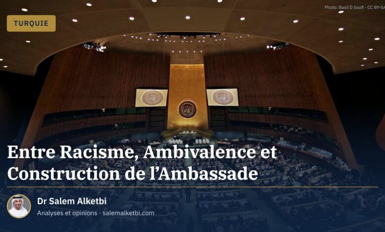Entre Racisme, Ambivalence et Construction de l'Ambassade