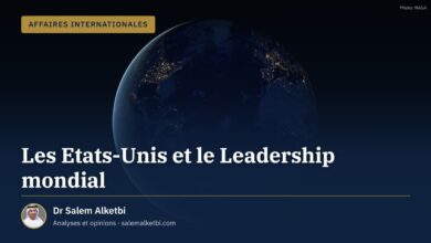Les Etats-Unis et le Leadership mondial – Dr Salem Alketbi