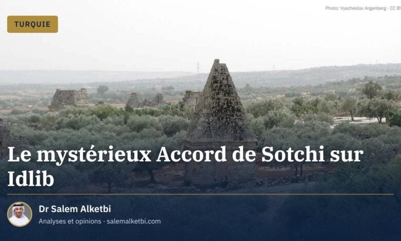 Le mystérieux Accord de Sotchi sur Idlib