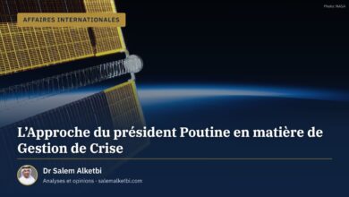 L'Approche du président Poutine en matière de Gestion de Crise – Dr Salem Alketbi