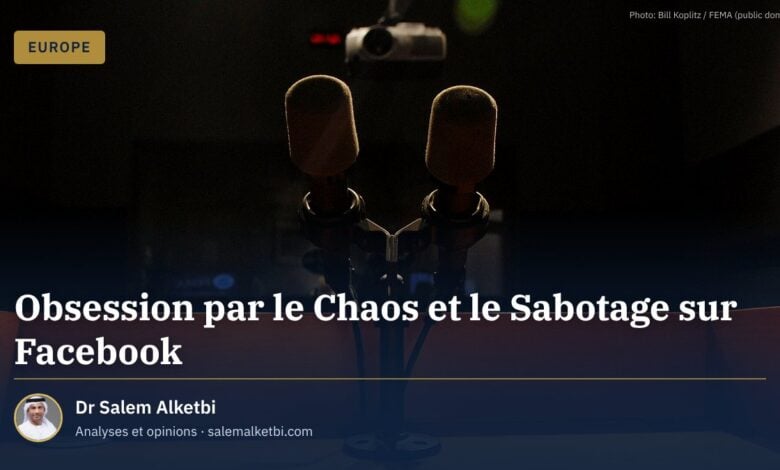 Obsession par le Chaos et le Sabotage sur Facebook