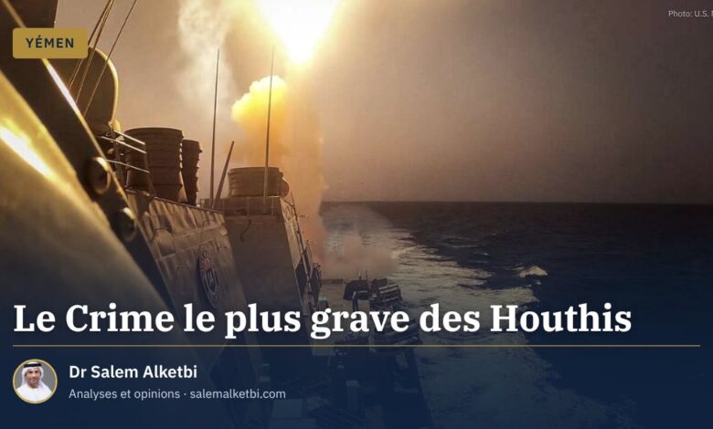 Le Crime le plus grave des Houthis