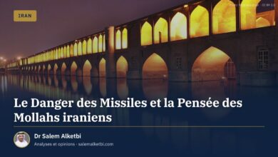 Le Danger des Missiles et la Pensée des Mollahs iraniens – Dr Salem Alketbi