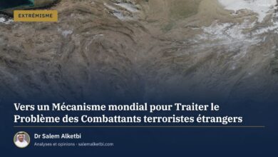 Vers un Mécanisme mondial pour Traiter le Problème des Combattants terroristes étrangers – Dr Salem Alketbi