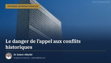 Le danger de l'appel aux conflits historiques – Dr Salem Alketbi