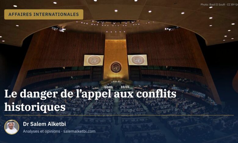 Le danger de l'appel aux conflits historiques