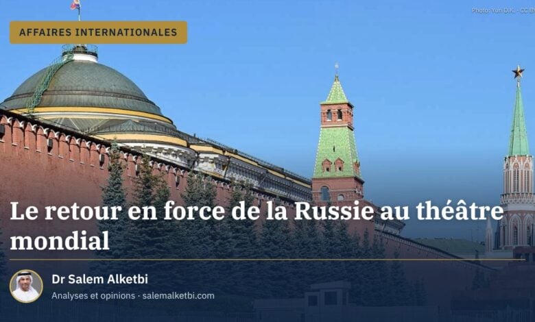 Le retour en force de la Russie au théâtre mondial