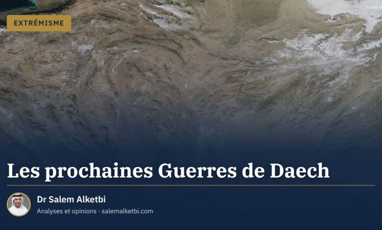 Les prochaines Guerres de Daech – Dr Salem Alketbi