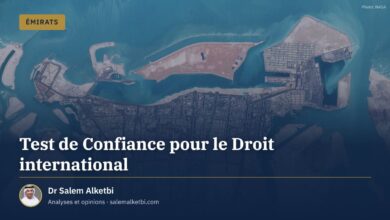 Test de Confiance pour le Droit international – Dr Salem Alketbi