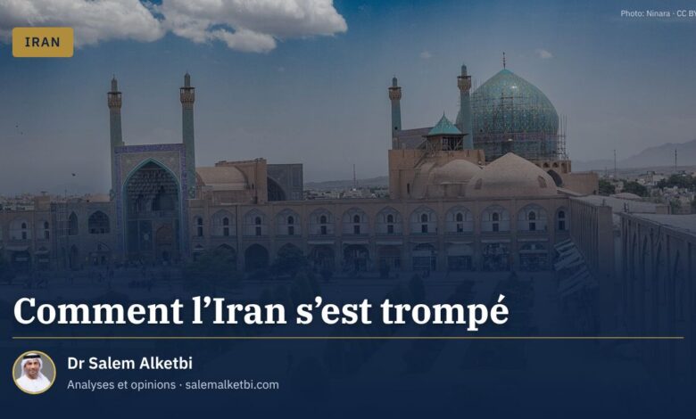 Comment l'Iran s'est trompé – Dr Salem Alketbi
