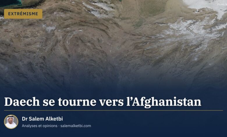 Daech se tourne vers l'Afghanistan – Dr Salem Alketbi