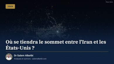 Où se tiendra le sommet entre l'Iran et les États-Unis ? – Dr Salem Alketbi