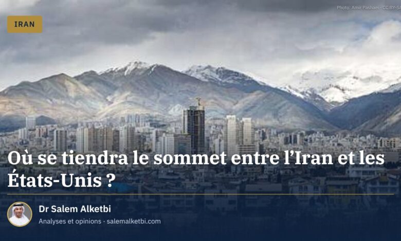 Où se tiendra le sommet entre l'Iran et les États-Unis ?