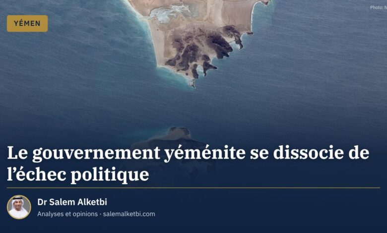 Le gouvernement yéménite se dissocie de l'échec politique – Dr Salem Alketbi