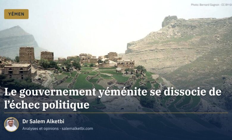 Le gouvernement yéménite se dissocie de l'échec politique