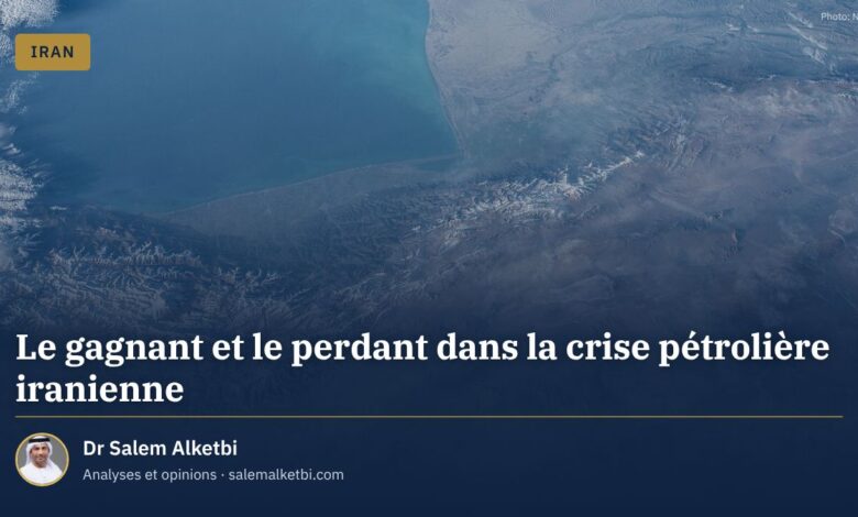 Le gagnant et le perdant dans la crise pétrolière iranienne – Dr Salem Alketbi