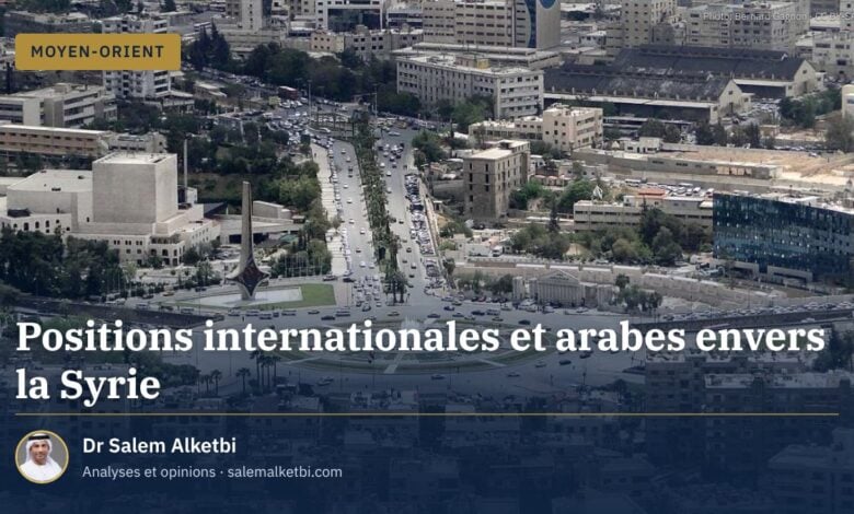 Positions internationales et arabes envers la Syrie
