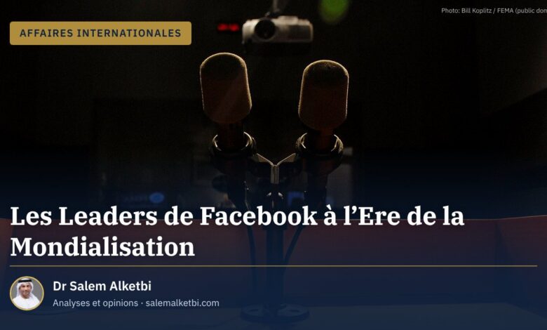 Les Leaders de Facebook à l'Ere de la Mondialisation