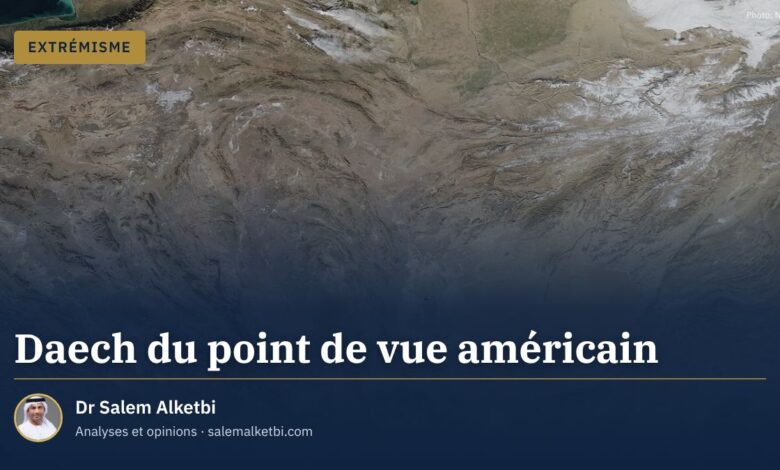 Daech du point de vue américain – Dr Salem Alketbi