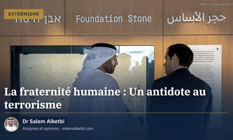 La fraternité humaine : Un antidote au terrorisme
