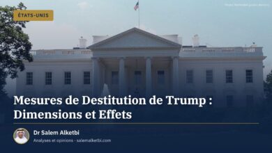 Mesures de Destitution de Trump : Dimensions et Effets – Dr Salem Alketbi