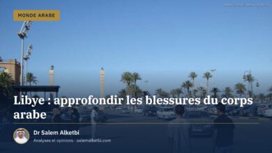 Libye : approfondir les blessures du corps arabe