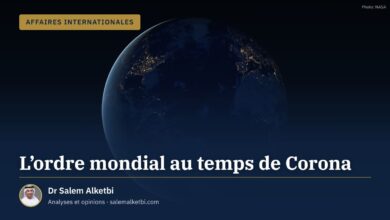 L'ordre mondial au temps de Corona – Dr Salem Alketbi