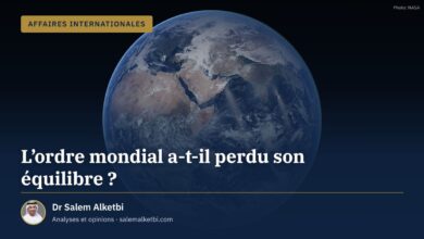 L'ordre mondial a-t-il perdu son équilibre ? – Dr Salem Alketbi