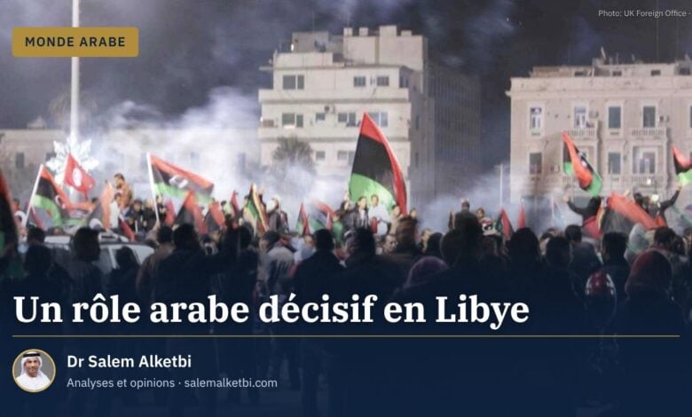 Un rôle arabe décisif en Libye