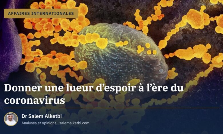 Donner une lueur d'espoir à l'ère du coronavirus