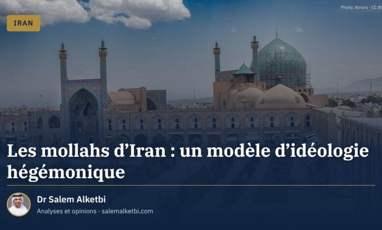 Les mollahs d'Iran : un modèle d'idéologie hégémonique – Dr Salem Alketbi