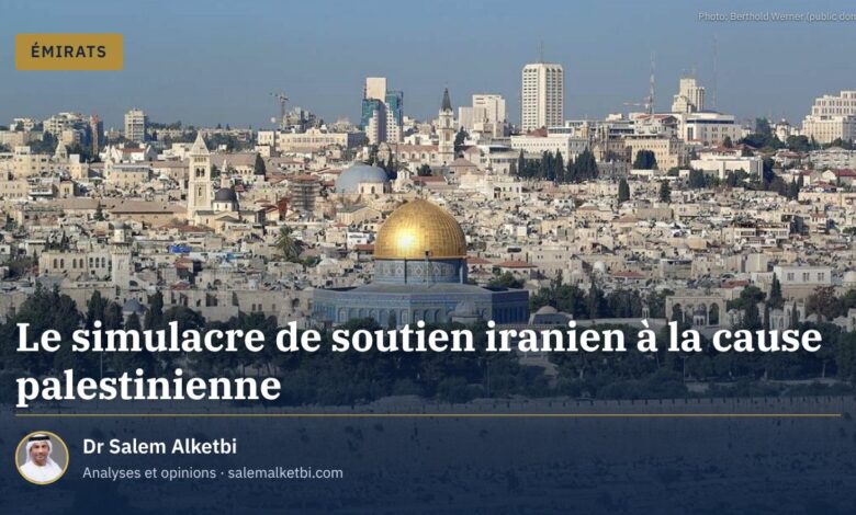 Le simulacre de soutien iranien à la cause palestinienne
