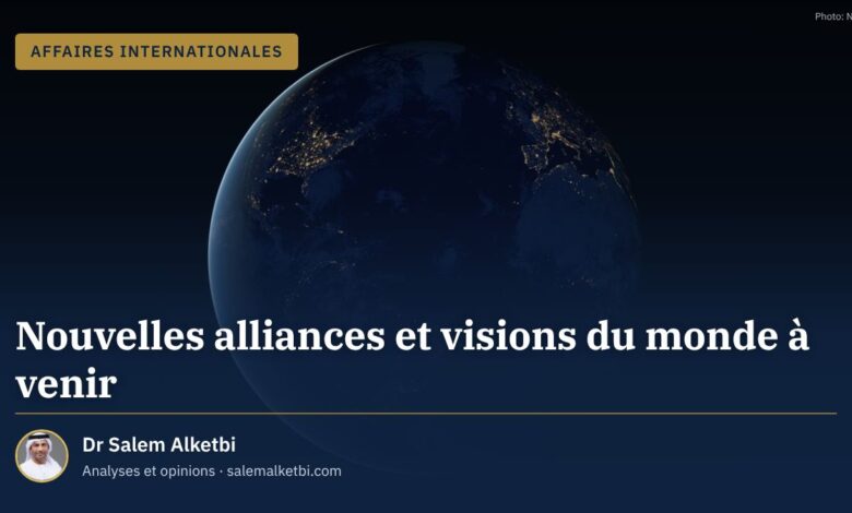 Nouvelles alliances et visions du monde à venir – Dr Salem Alketbi