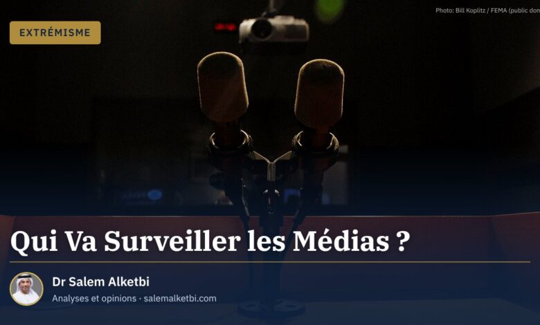 Qui Va Surveiller les Médias ?