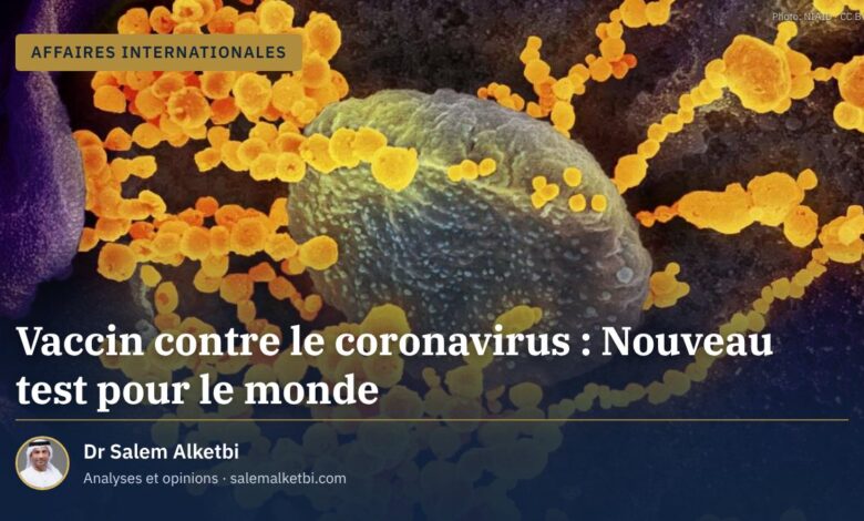 Vaccin contre le coronavirus : Nouveau test pour le monde