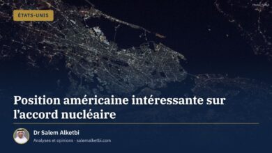 Position américaine intéressante sur l'accord nucléaire – Dr Salem Alketbi
