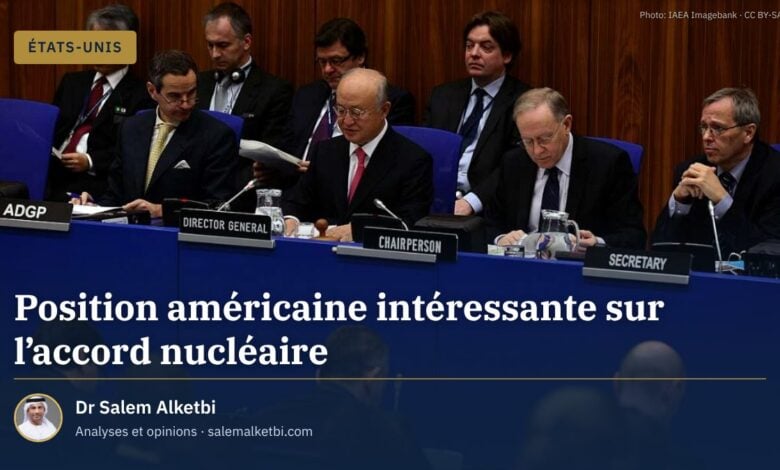 Position américaine intéressante sur l'accord nucléaire
